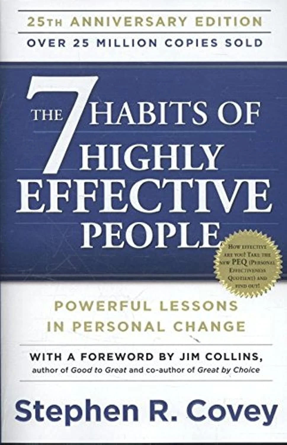 Seven Habits of highly effective people by Stephen Covey