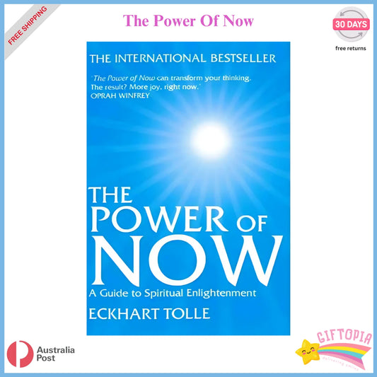 The Power of Now: A Guide to Spiritual Enlightenment by Eckhart Tolle
