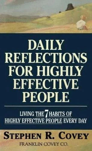 Daily Reflections for Highly Effective People: Living the Seven Habits of