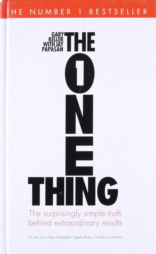 The One Thing by Gary Keller, Jay Papasan